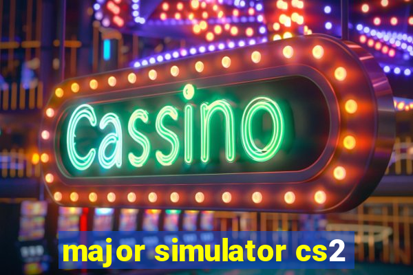 major simulator cs2